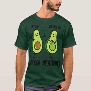 Avocado Avocadont funny för Avocado Älskare T Shirt