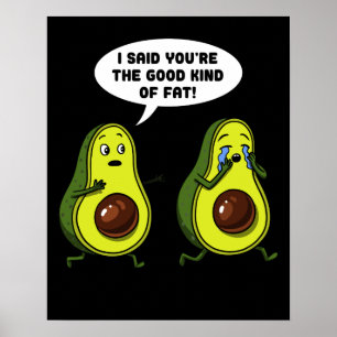 Avocado den Bra typen av Tjock Funny Vegan Joke Poster