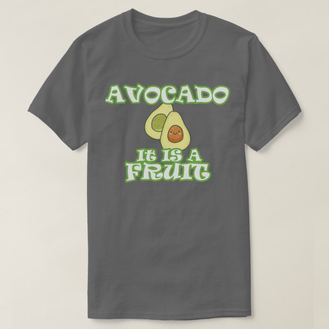 Avocado Det är en frukt T Shirt (Design framsida)
