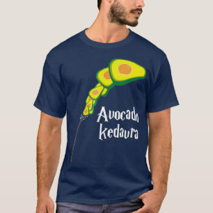 Avocado    KedavraFunny Avocado Clothing Gift T Shirt