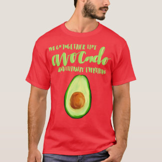 Avocado Life T Shirt