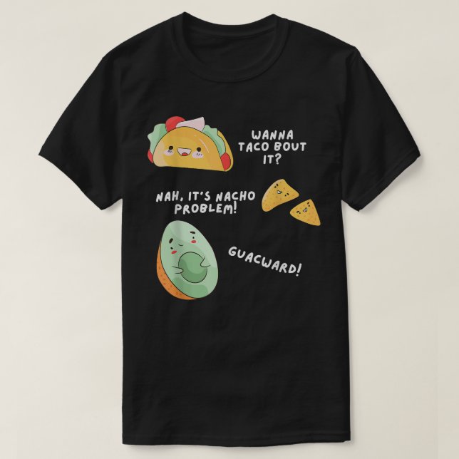 Avocado Nacho Taco Problem Pun Meican Food Älskare T Shirt (Design framsida)