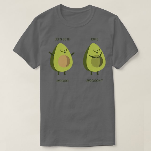 Avocado och Avocadonx27t Funny Cute Pun T Shirt (Design framsida)