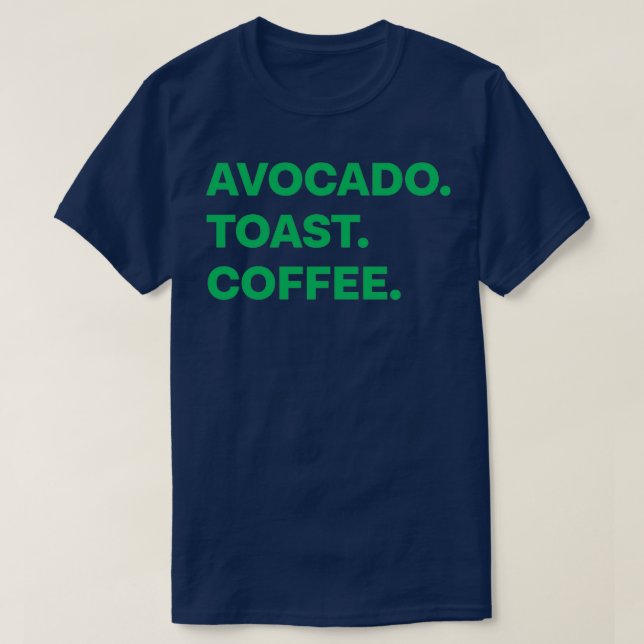 Avocado Toast Coffee T Shirt (Design framsida)