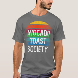 Avocado toast society t shirt