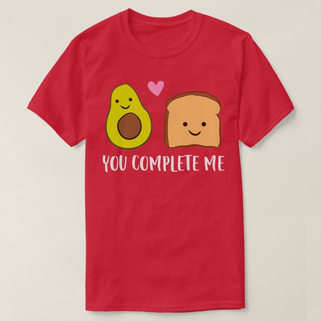 Avocado Toast you Complete Me Matching Avocado Toa T Shirt (Design framsida)