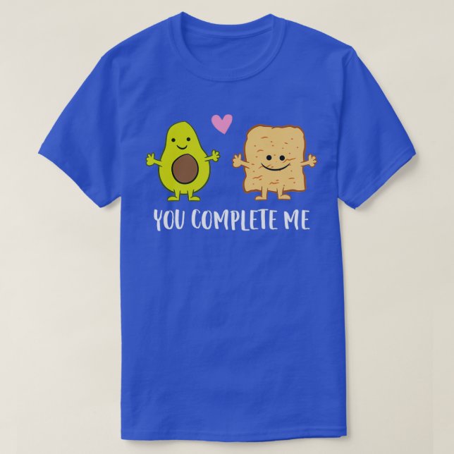 Avocado Toast you Complete Me T Shirt (Design framsida)