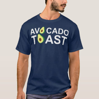 Avocado ToastAvocado & Guacamole Lover& Gift  T Shirt
