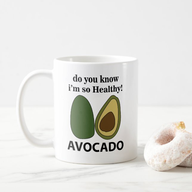 Avocado vet du att jag är så friska Avocado Kaffemugg (Med munk)