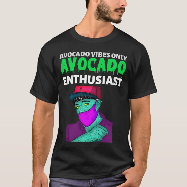 Avocado Vibes Endast Avocado Enthusiast T Shirt (Framsida)