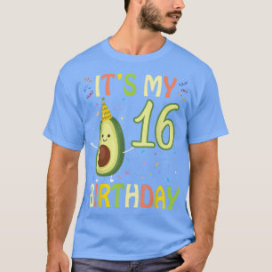 Avocado vid min 16-åriga födelsedag Lycklig till m T Shirt