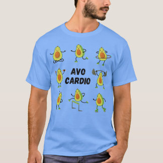 Avocardio Avo Cardio Funny Fitness Avocado Pun Pat T Shirt