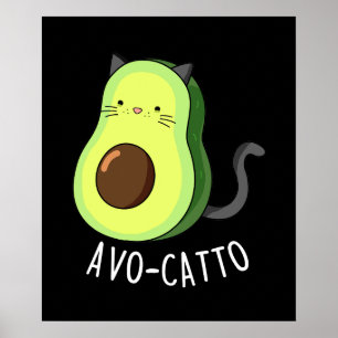 Avocatto Funny Avocado Cat Pun Mörk BG Poster