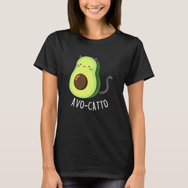 Avocatto Funny Avocado Cat Pun Mörk BG T Shirt (Framsida)