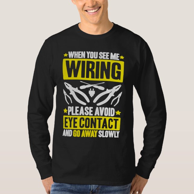 Avoid Eye Contact Electrician T Shirt (Framsida)