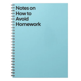 Avoid Homework Funny Notebook Anteckningsbok
