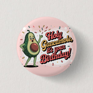 Avokado och "Heliga Guacamole, det är din födelsed Knapp