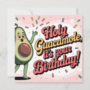 Avokado och "Heliga Guacamole, det är din födelsed Kort