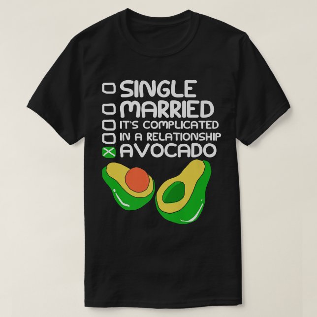 Avokado-relationsstatus T Shirt (Design framsida)
