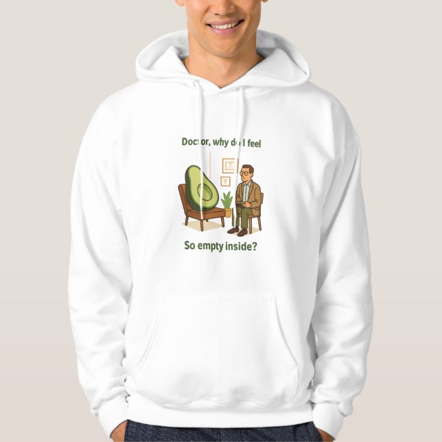 Avokadoterapi Varför Känner Jag Mig Tom Inuti Hoodie (Framsida)