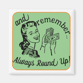 Avrunda alltid magnet