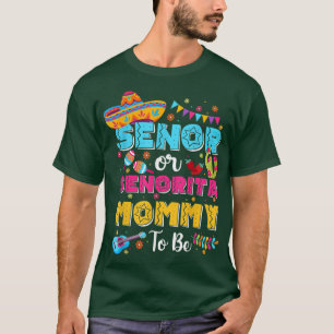 Avsändare eller senorita-Mamma som ska vara Gender T Shirt