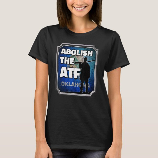 Avskaffa ATF ~ Oklahoma Flagga 2 T Shirt (Framsida)