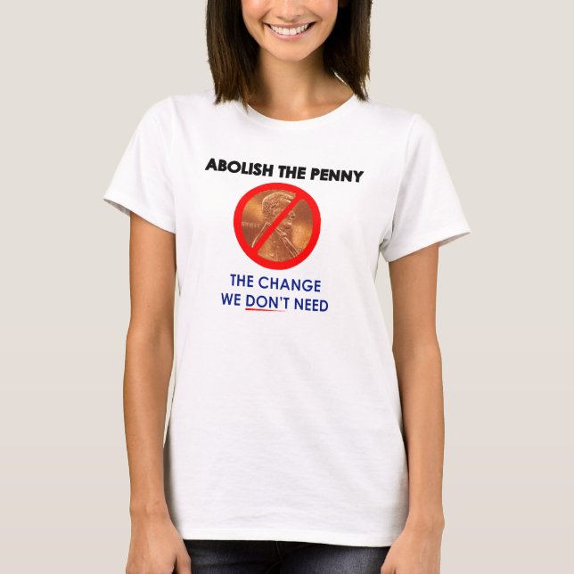 Avskaffa encentmyntT-tröja T-shirt (Framsida)