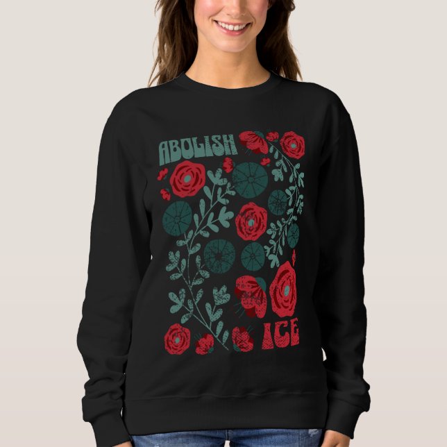 Avskaffa ICE Blommig Aktivism – Protest för Mänskl T Shirt (Framsida)