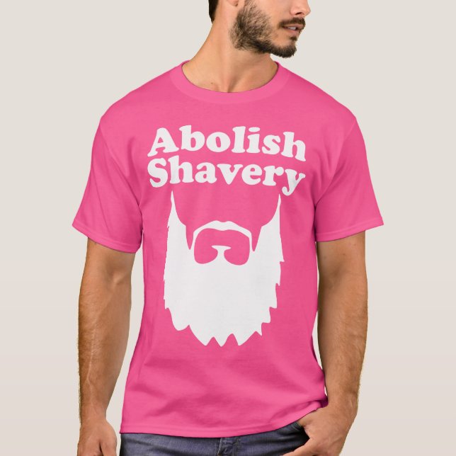 Avskaffa Shavery Skägg T Shirt (Framsida)