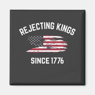 Avslag på Kung sedan 1776 4 juli Magnet