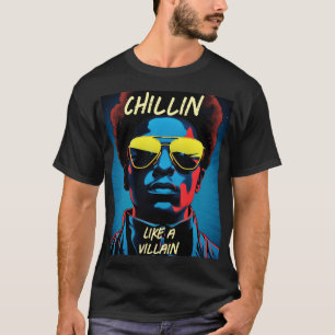 Avslappnad som en skurk t-shirt