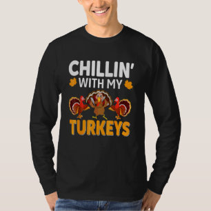 Avslappnar med mina kalkoner  Glad Thanksgivingdag T Shirt