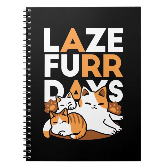 Avslöjande kattkonst - "Laze Furr Days" för kattlo Anteckningsbok (Framsidan)