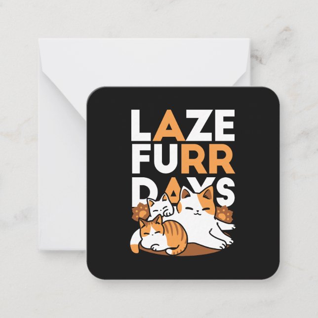 Avslöjande kattkonst - "Laze Furr Days" för kattlo Anteckningskort (Framsida)