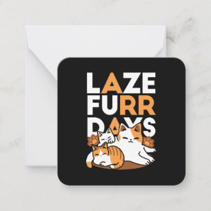 Avslöjande kattkonst - "Laze Furr Days" för kattlo Anteckningskort