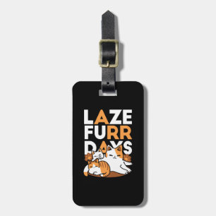 Avslöjande kattkonst - "Laze Furr Days" för kattlo Bagagebricka
