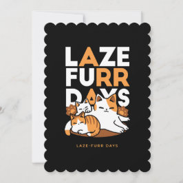 Avslöjande kattkonst - "Laze Furr Days" för kattlo Julkort