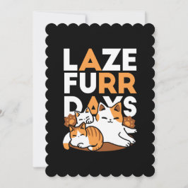 Avslöjande kattkonst - "Laze Furr Days" för kattlo Julkort