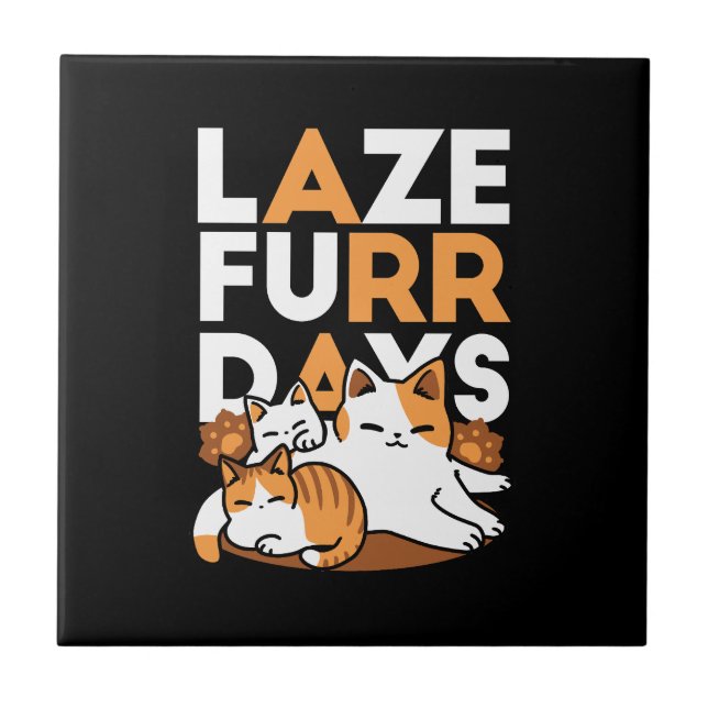 Avslöjande kattkonst - "Laze Furr Days" för kattlo Kakelplatta (Framsidan)