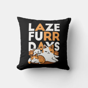 Avslöjande kattkonst - "Laze Furr Days" för kattlo Kudde