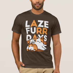 Avslöjande kattkonst - "Laze Furr Days" för kattlo T Shirt