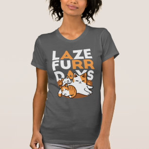 Avslöjande kattkonst - "Laze Furr Days" för kattlo T Shirt