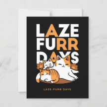 Avslöjande kattkonst - "Laze Furr Days" för kattlo