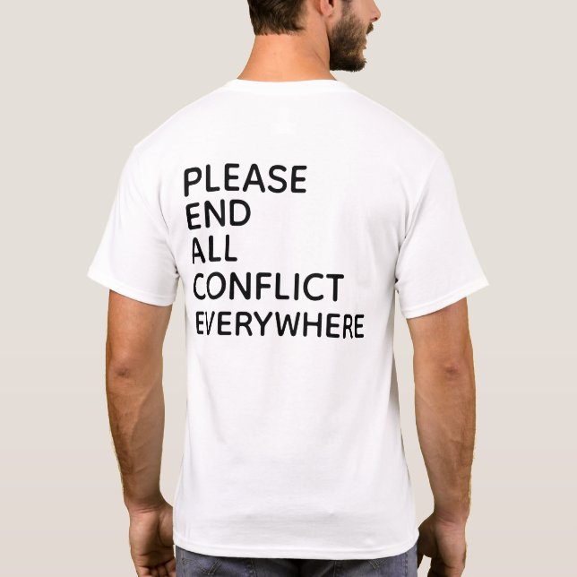 AVSLUTA ALLA KONFLIKTER ÖVERALLT T-Shirt (Baksida)