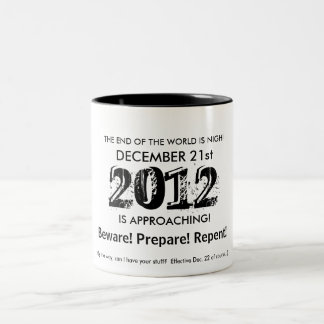 AVSLUTA AV VÄRLDEN ÄR NIGH! Två-Tonad MUGG