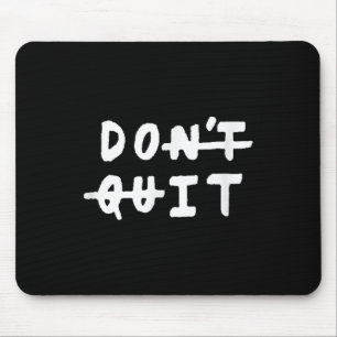 Avsluta (gör det) Gym Fitness Motivation Tee Sloga Musmatta