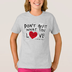 Avsluta inte citatet för den Kärlek-runge T Shirt