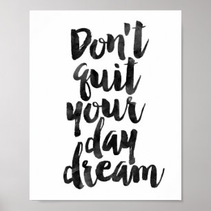 Avsluta inte din Dag-dröm Poster