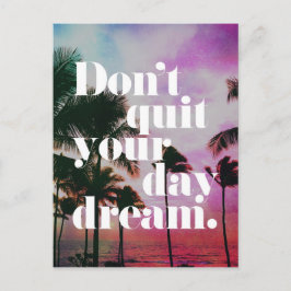 Avsluta inte din dagdrömmares motivation vykort